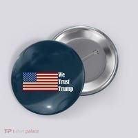 We Trust Trump Button thumb 0
