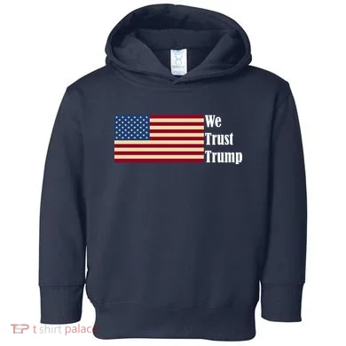 We Trust Trump Toddler Hoodie