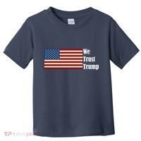 We Trust Trump Toddler T-Shirt thumb 0