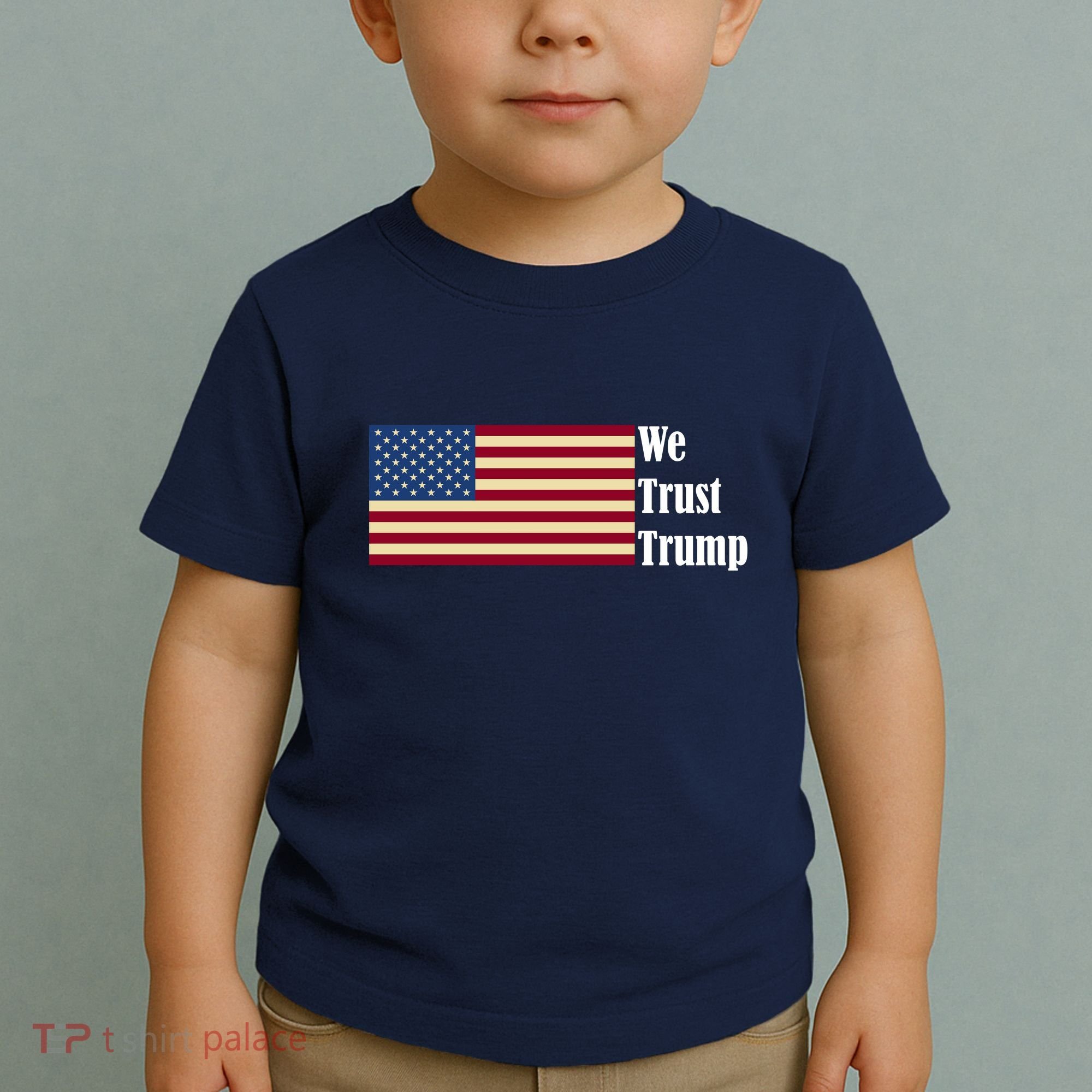 We Trust Trump Toddler T-Shirt