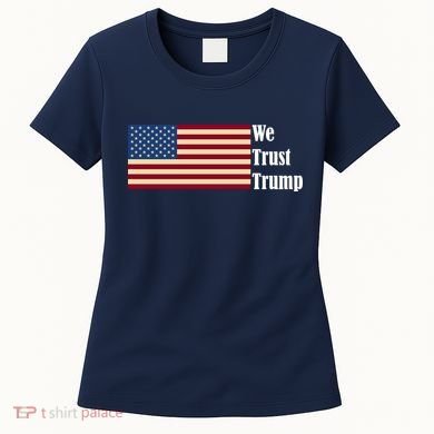 We Trust Trump Women's T-Shirt