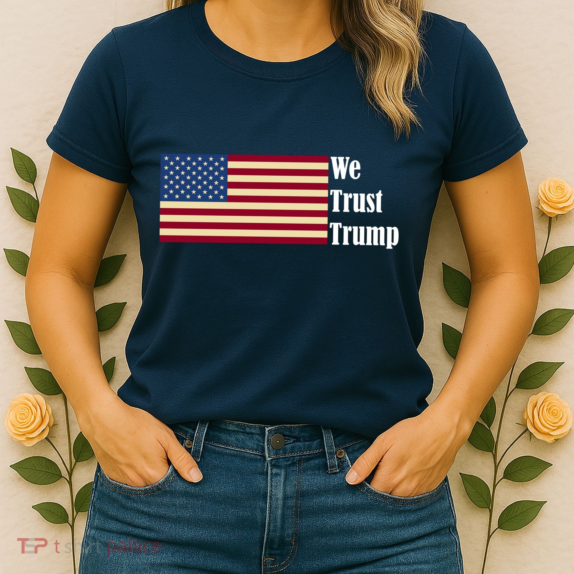 We Trust Trump Women's T-Shirt