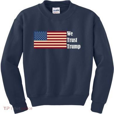 We Trust Trump Kids Sweatshirt