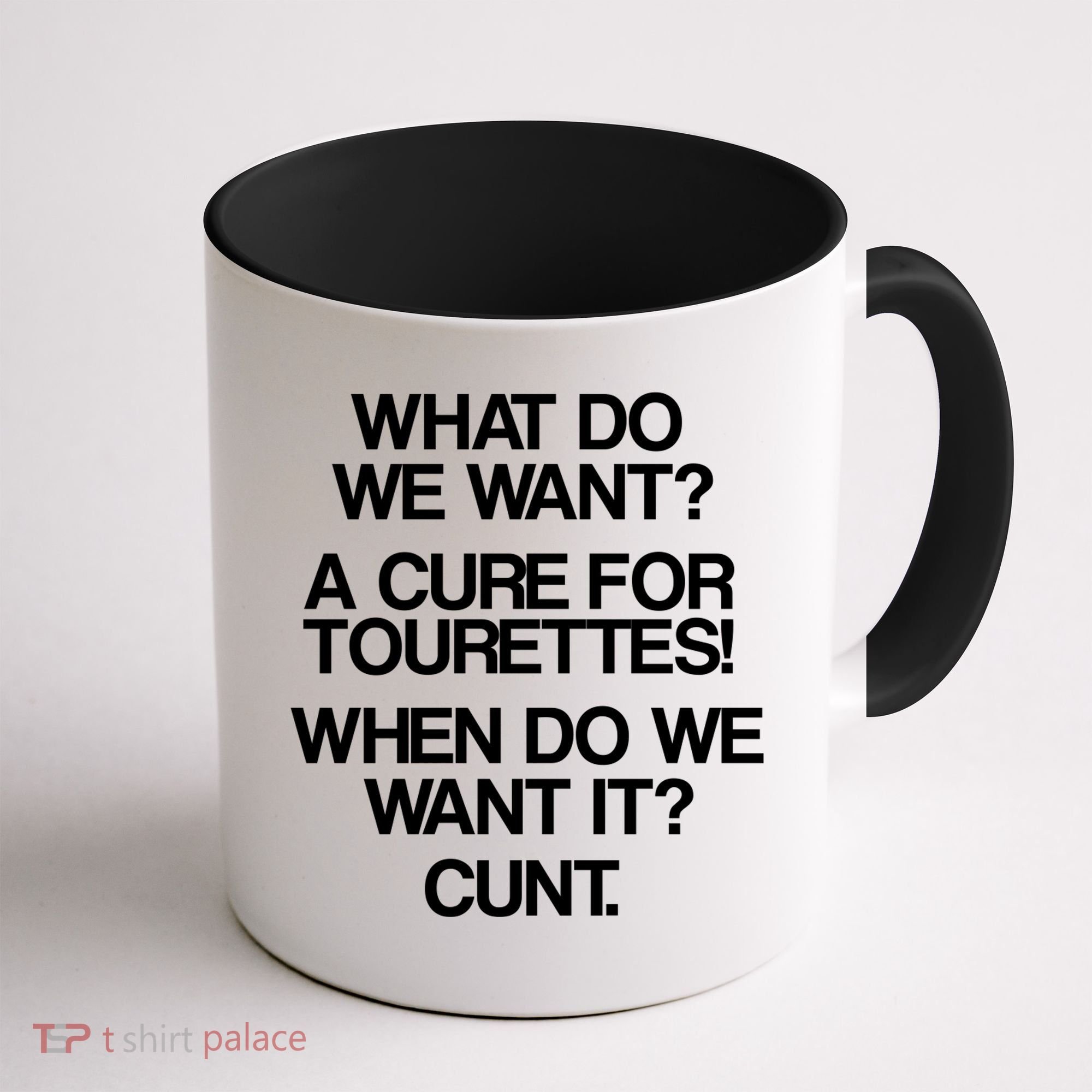 We Want A Cure For Tourettes Coffee Mug