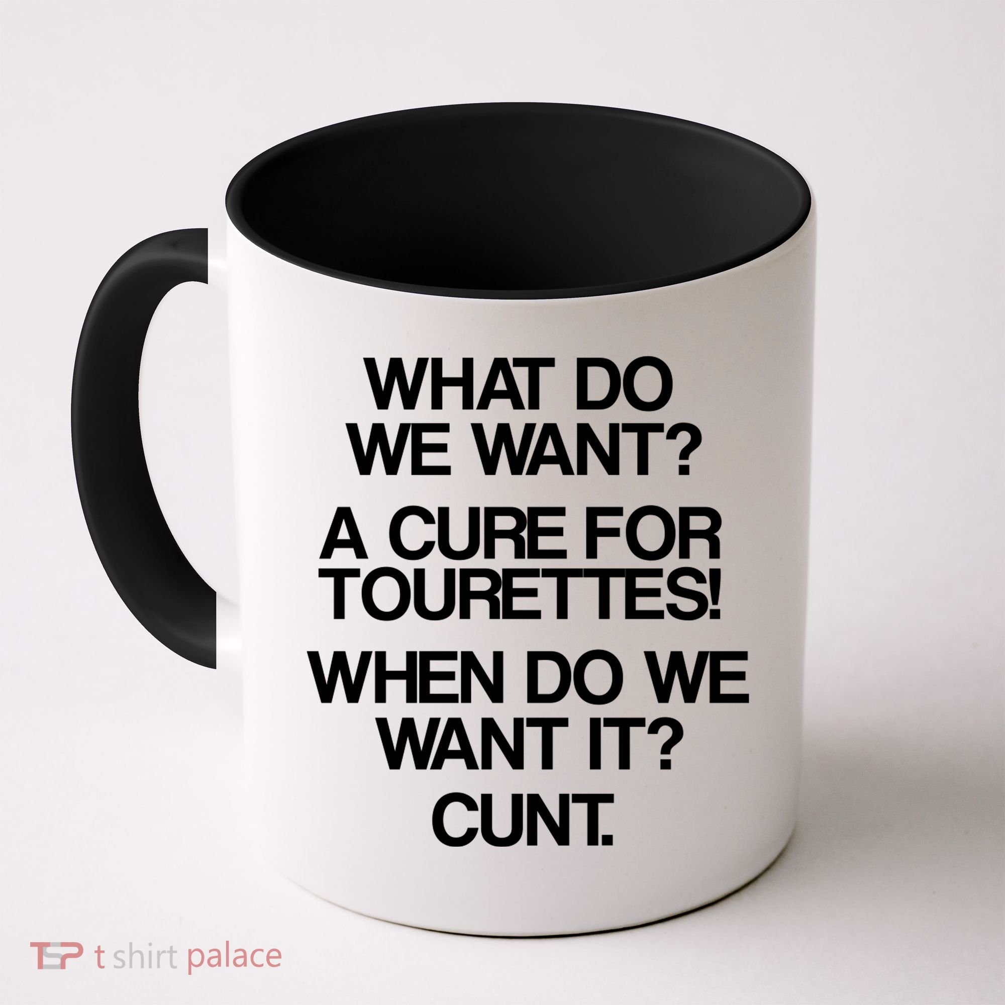 We Want A Cure For Tourettes Coffee Mug