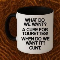We Want A Cure For Tourettes Coffee Mug thumb 2