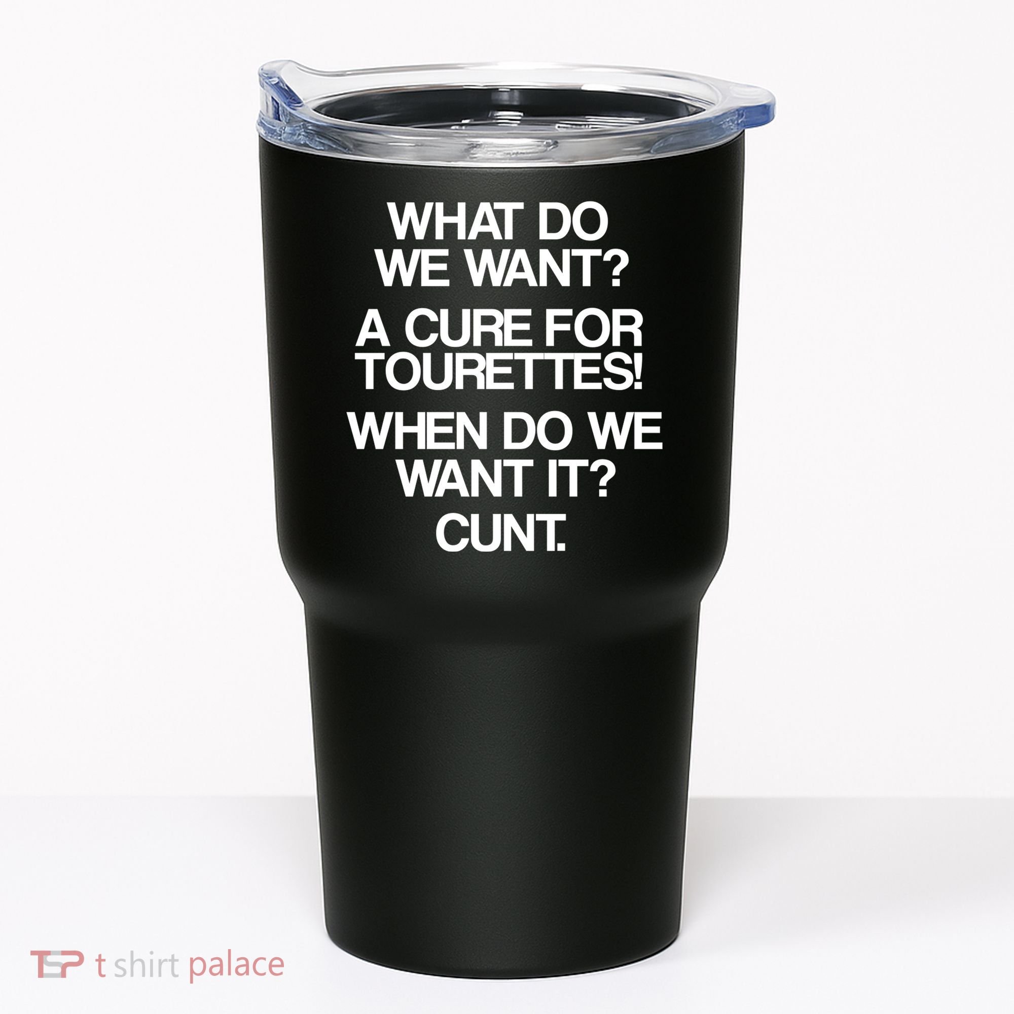 We Want A Cure For Tourettes Tumbler