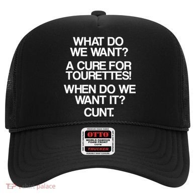 We Want A Cure For Tourettes Hat
