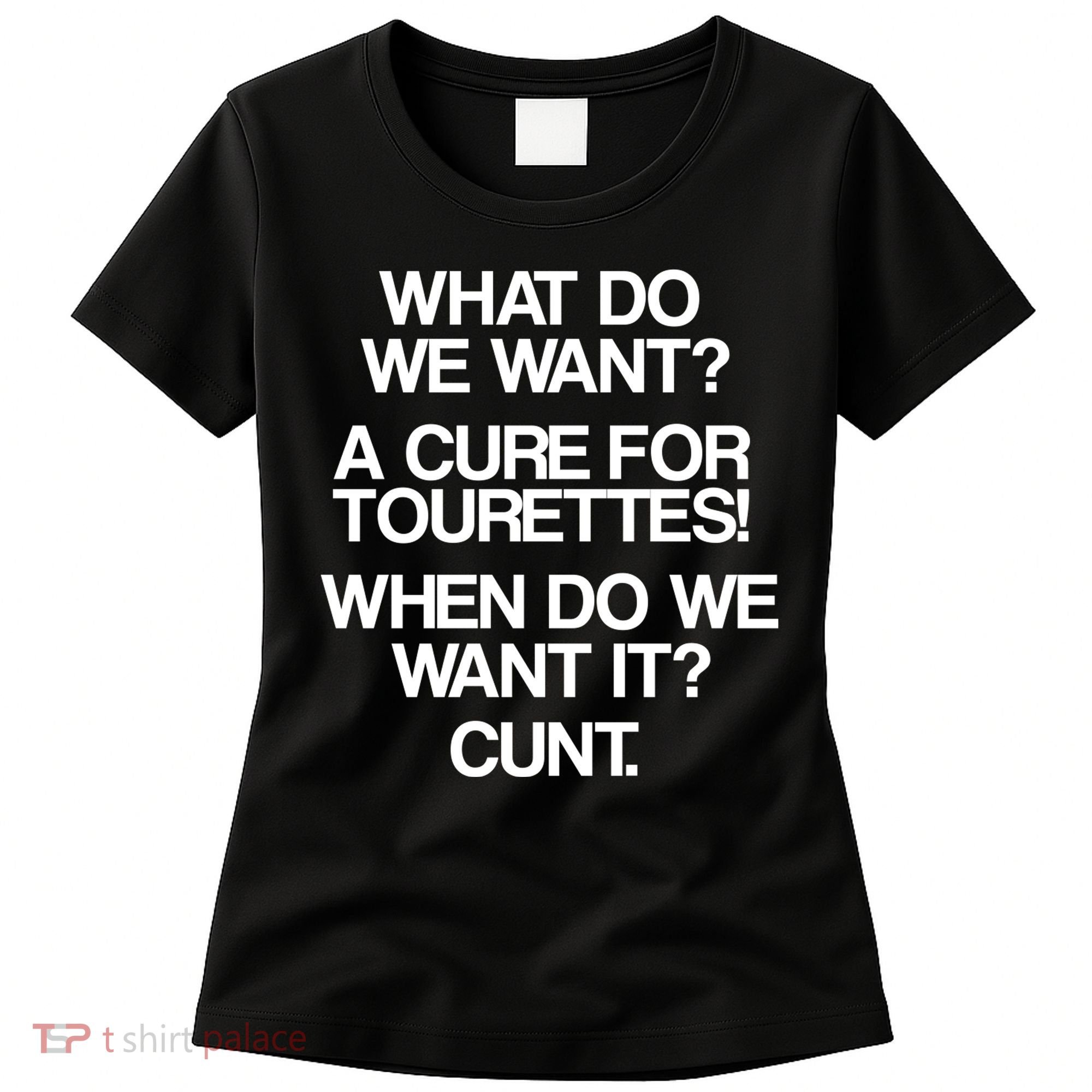 We Want A Cure For Tourettes Women's T-Shirt