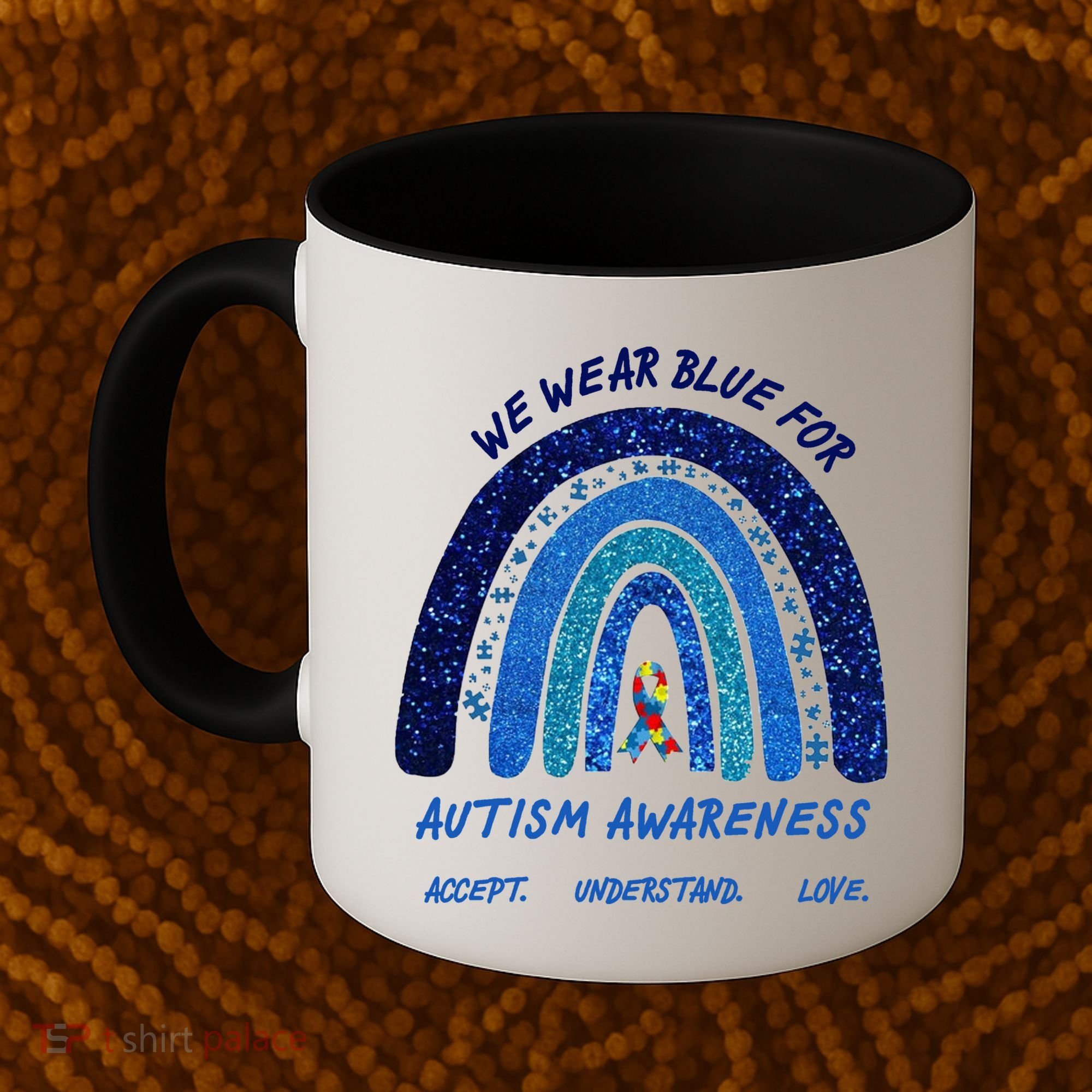 We War Blue For Autism Awareness Accept Understand Love Coffee Mug