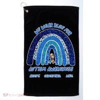 We War Blue For Autism Awareness Accept Understand Love Golf Towel thumb 0