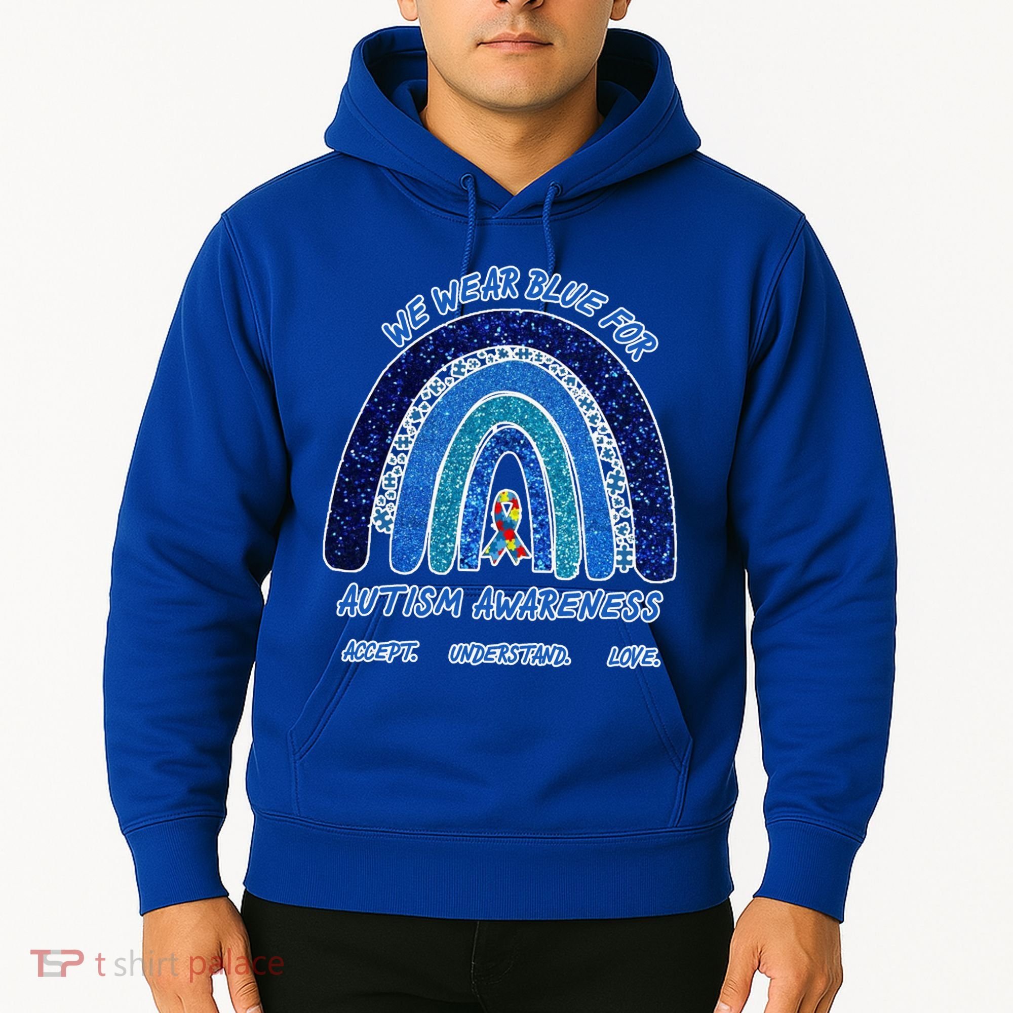 We War Blue For Autism Awareness Accept Understand Love Hoodie