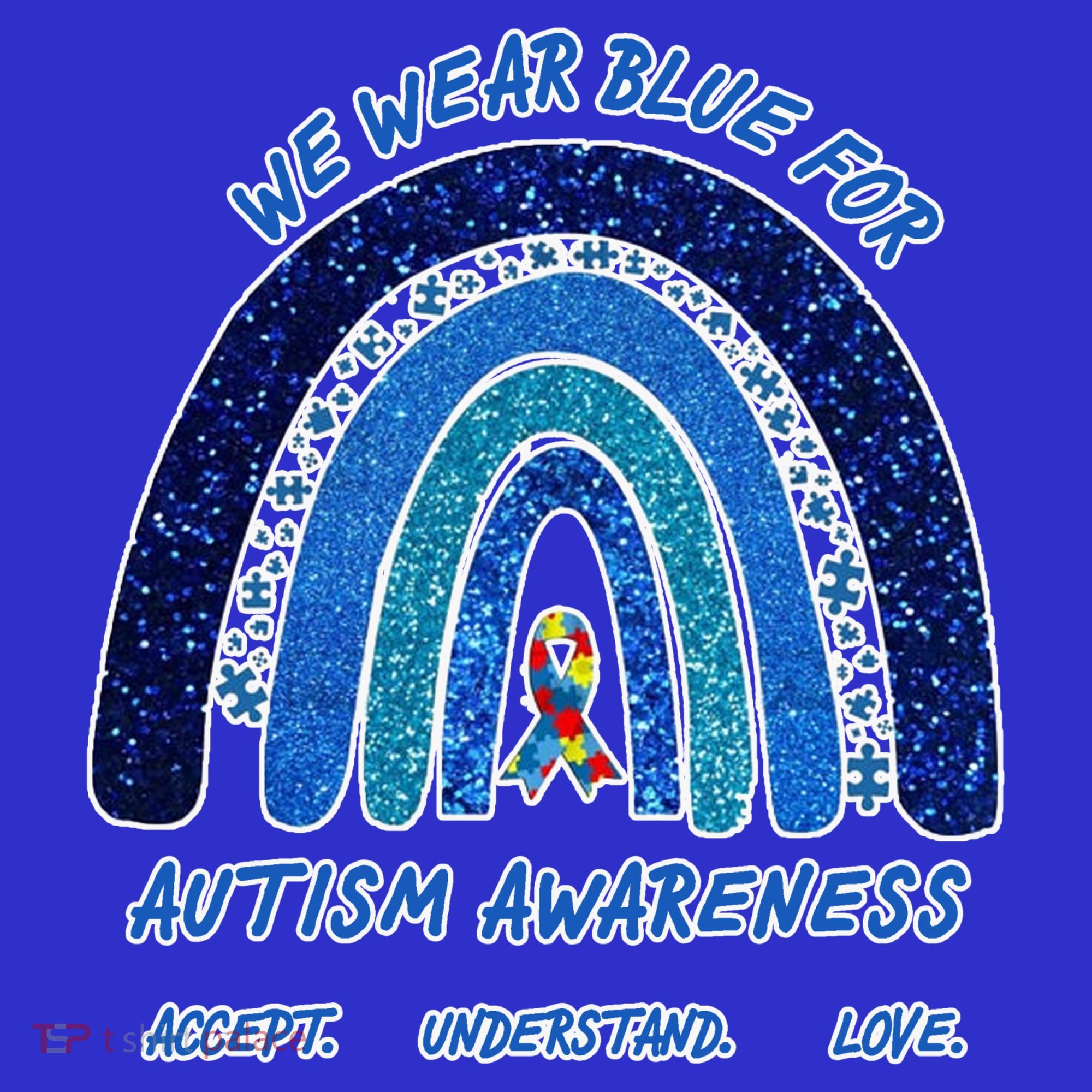 We War Blue For Autism Awareness Accept Understand Love Baby Bodysuit