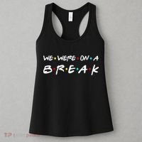 We Were On A Break Women's Tank Top thumb 3
