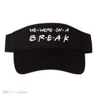 We Were On A Break Visor thumb 0