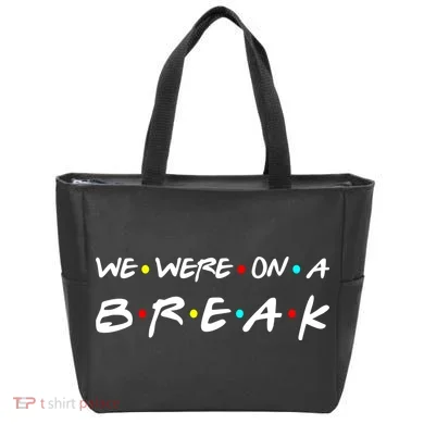 We Were On A Break Tote Bag