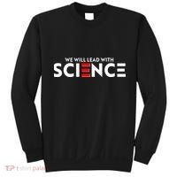 We Will Lead With SCIENCE Sweatshirt thumb 0