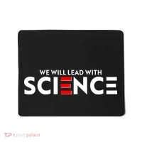 We Will Lead With SCIENCE Mousepad thumb 0
