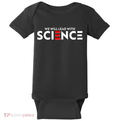 We Will Lead With SCIENCE Baby Bodysuit