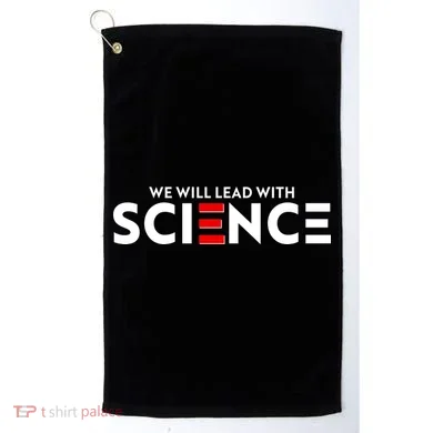 We Will Lead With SCIENCE Golf Towel