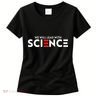 We Will Lead With SCIENCE Women's T-Shirt