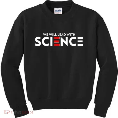 We Will Lead With SCIENCE Kids Sweatshirt