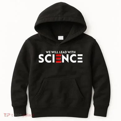 We Will Lead With SCIENCE Kids Hoodie