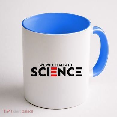 We Will Lead With SCIENCE Coffee Mug back
