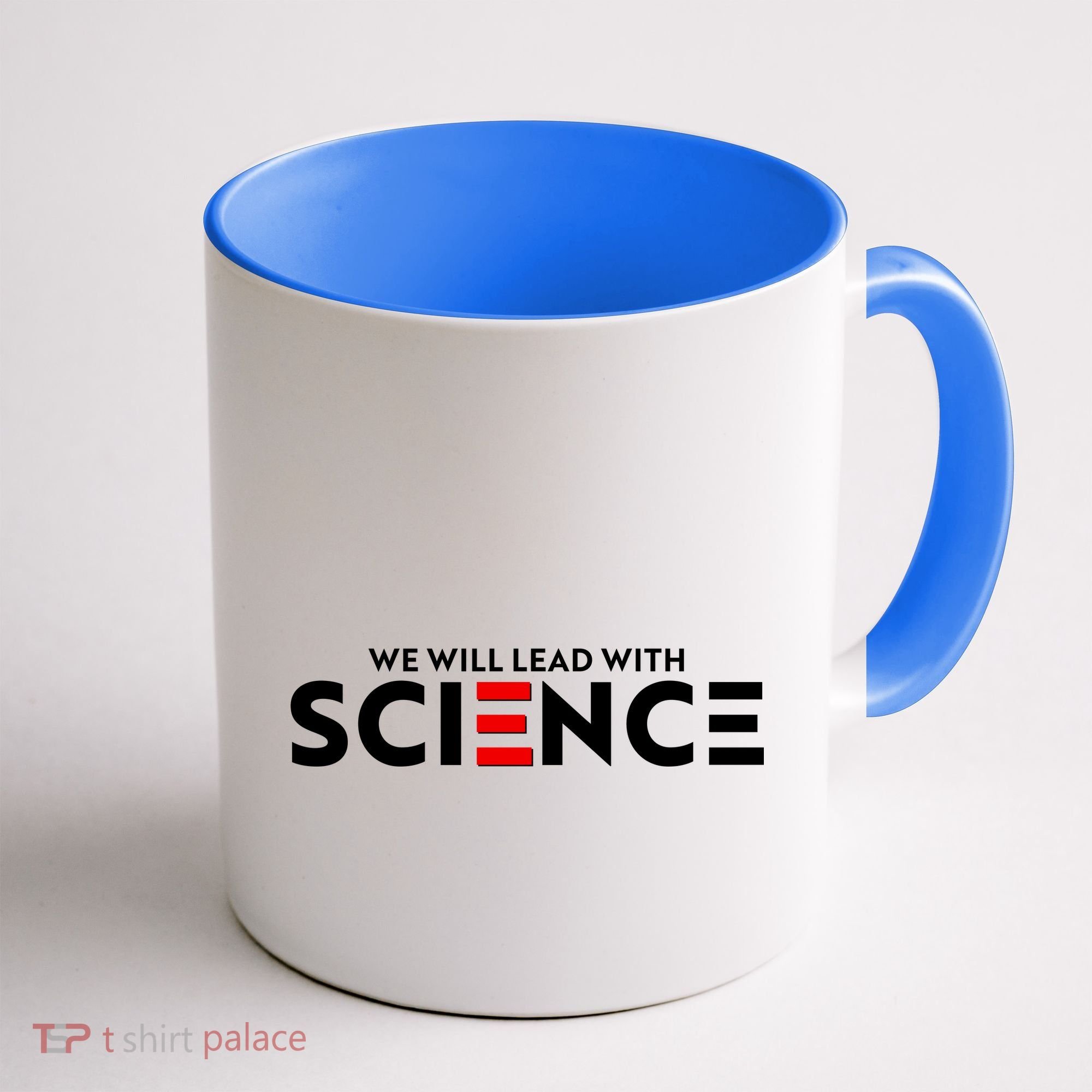 We Will Lead With SCIENCE Coffee Mug