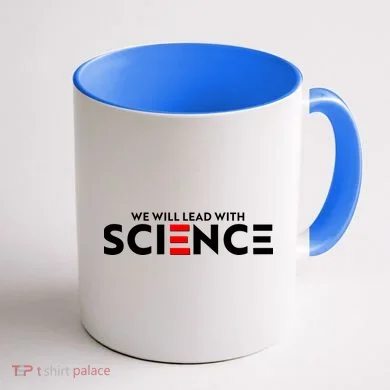 We Will Lead With SCIENCE Coffee Mug back