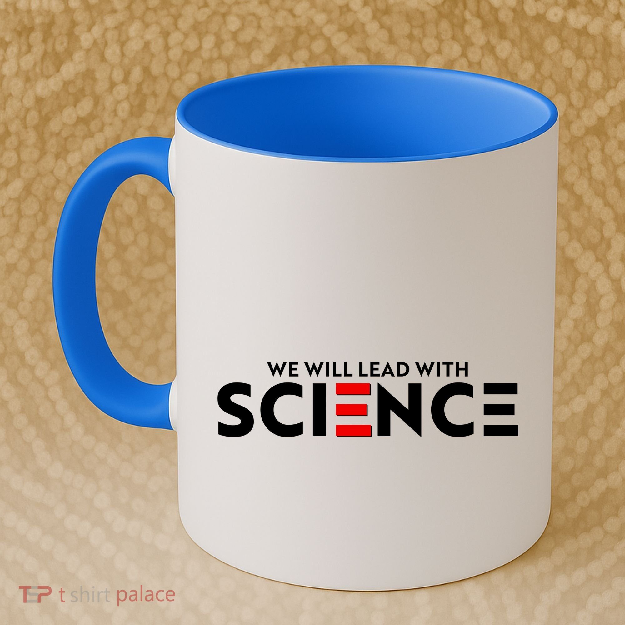 We Will Lead With SCIENCE Coffee Mug
