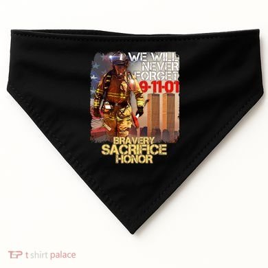 We Will Never Forget Bravery Sacrifice Honor 9-11-01 USA-Made Doggie Bandana