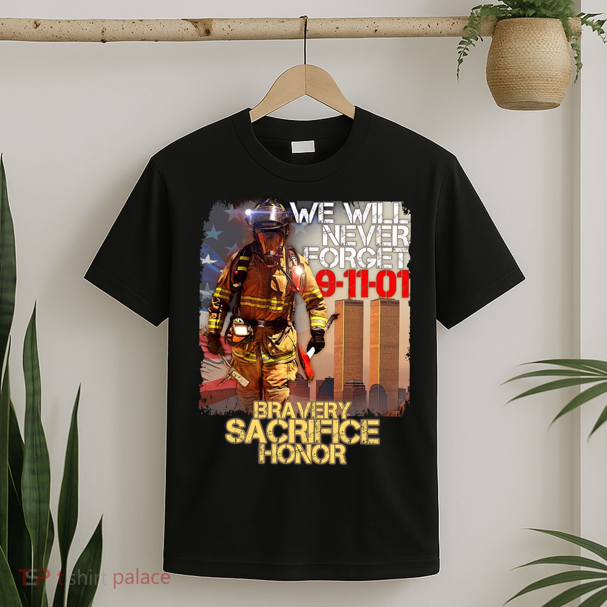 We Will Never Forget Bravery Sacrifice Honor 9-11-01 T-Shirt