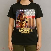 We Will Never Forget Bravery Sacrifice Honor 9-11-01 T-Shirt thumb 4