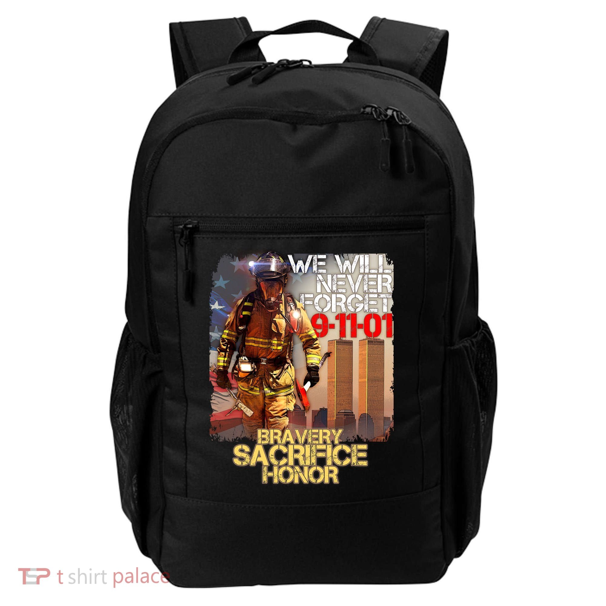 We Will Never Forget Bravery Sacrifice Honor 9-11-01 Backpack