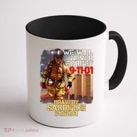 We Will Never Forget Bravery Sacrifice Honor 9-11-01 Coffee Mug thumb 1