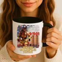 We Will Never Forget Bravery Sacrifice Honor 9-11-01 Coffee Mug thumb 3