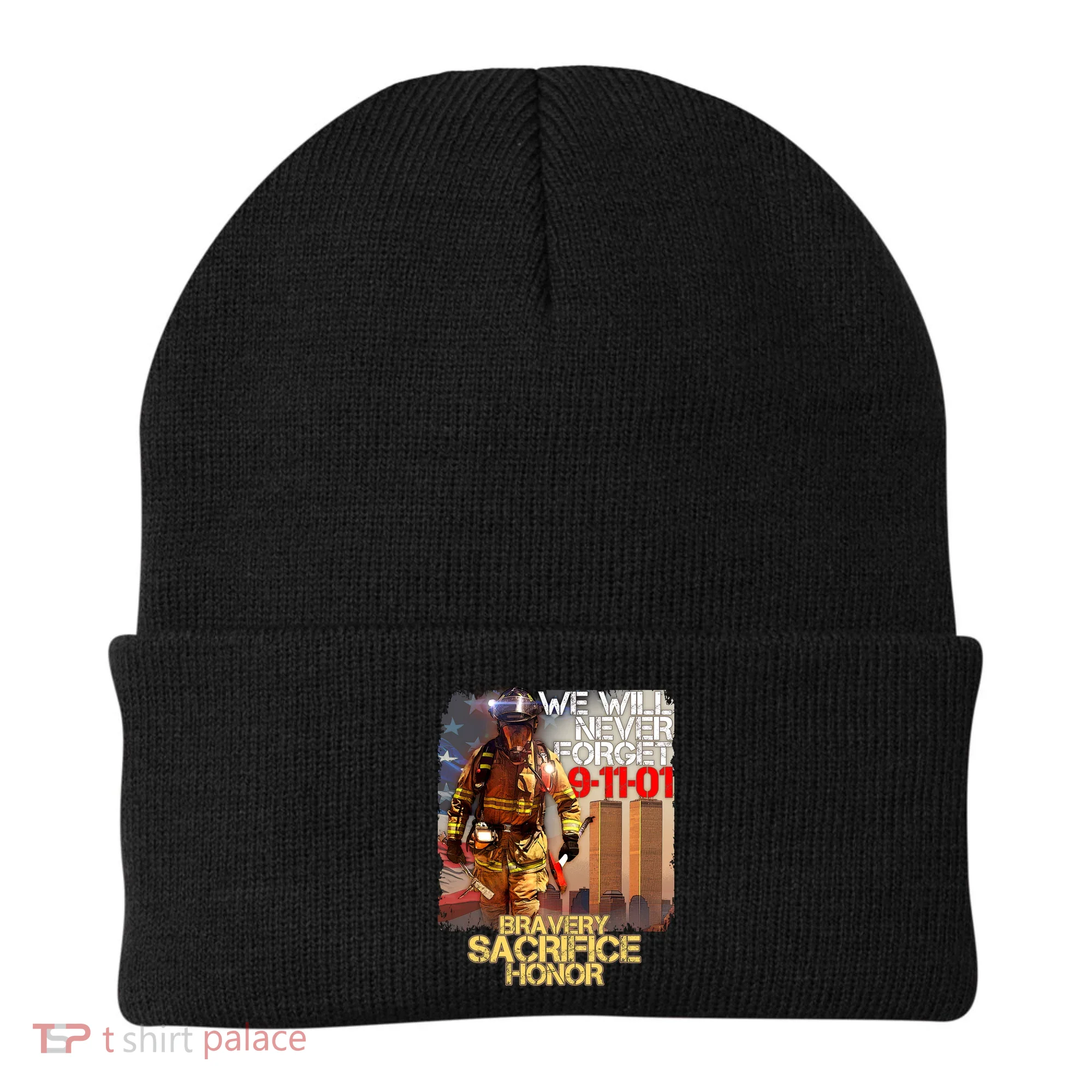 We Will Never Forget Bravery Sacrifice Honor 9-11-01 Beanie