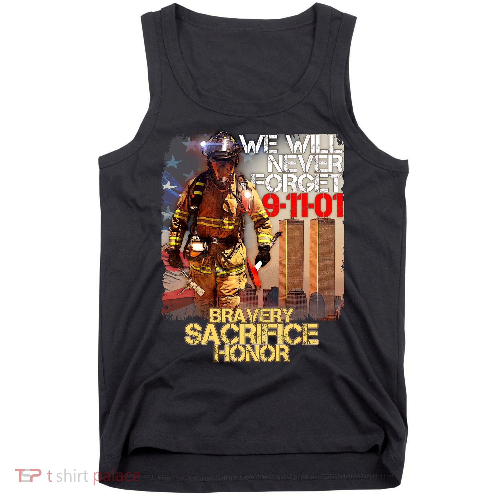 We Will Never Forget Bravery Sacrifice Honor 9-11-01 Tank Top
