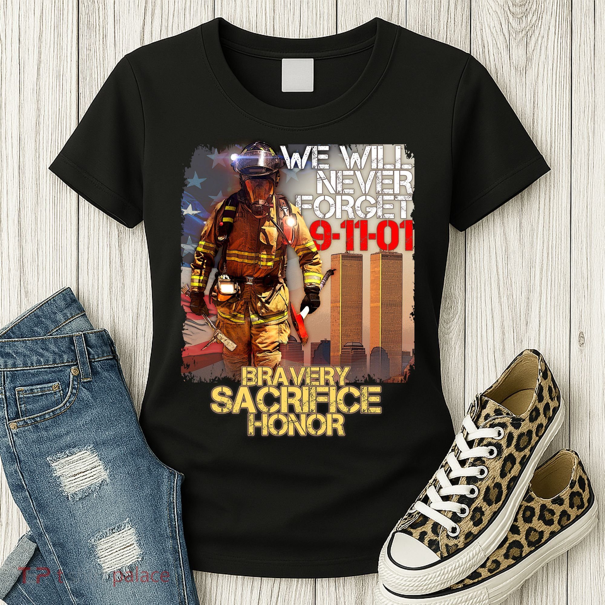 We Will Never Forget Bravery Sacrifice Honor 9-11-01 Women's T-Shirt