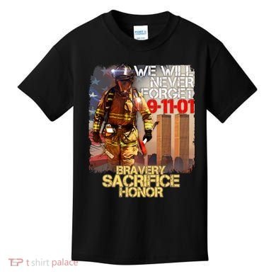 We Will Never Forget Bravery Sacrifice Honor 9-11-01 Kids T-Shirt