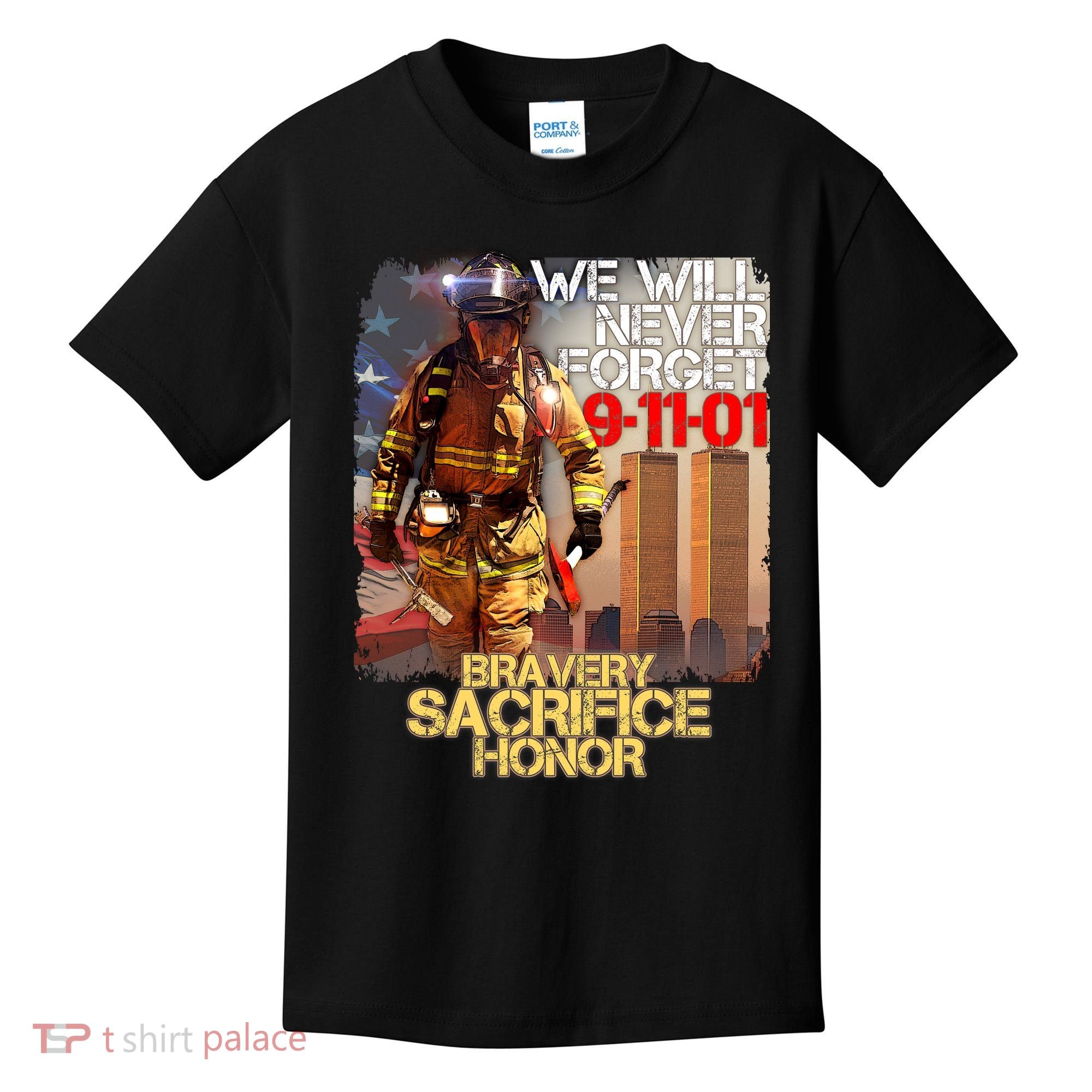 We Will Never Forget Bravery Sacrifice Honor 9-11-01 Kids T-Shirt