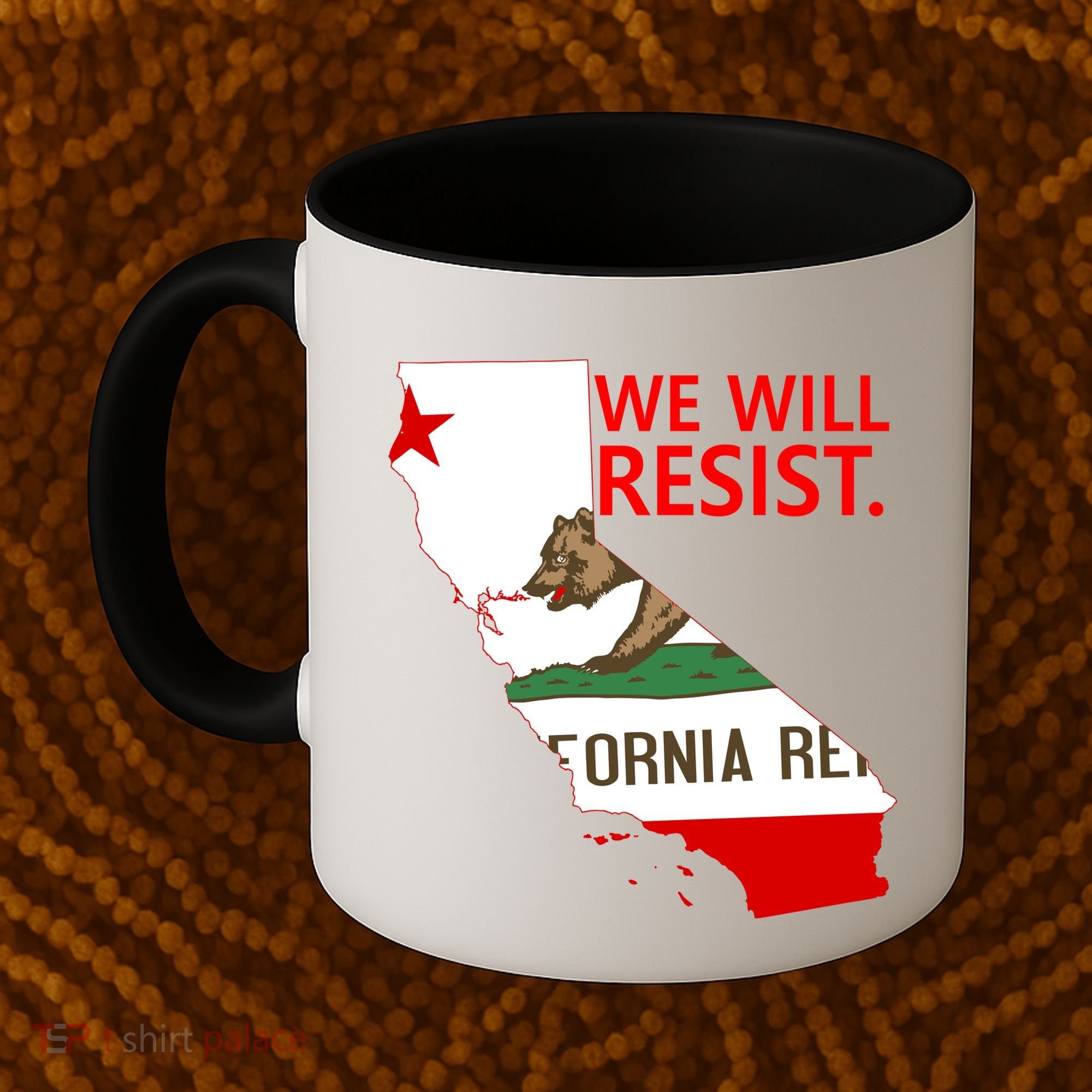 We Will Resist. California Flag Resistance Anti Trump Coffee Mug