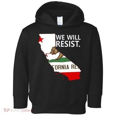 We Will Resist. California Flag Resistance Anti Trump Toddler Hoodie