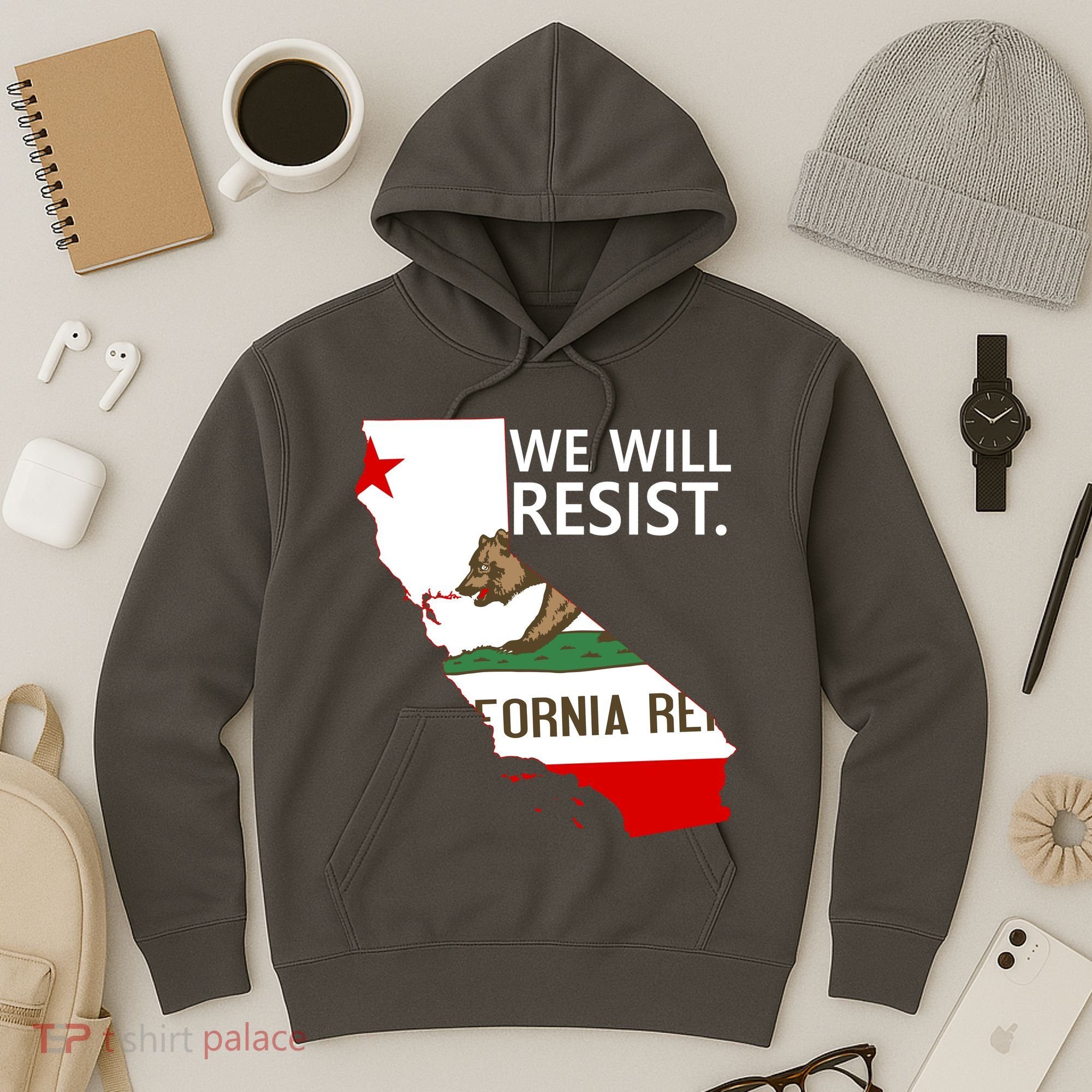 We Will Resist. California Flag Resistance Anti Trump Hoodie