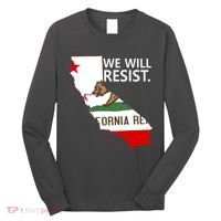 We Will Resist. California Flag Resistance Anti Trump Long Sleeve Shirt thumb 0