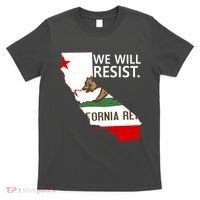 We Will Resist. California Flag Resistance Anti Trump T-Shirt thumb 0