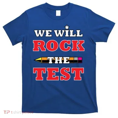 We Will Rock The Test T-Shirt