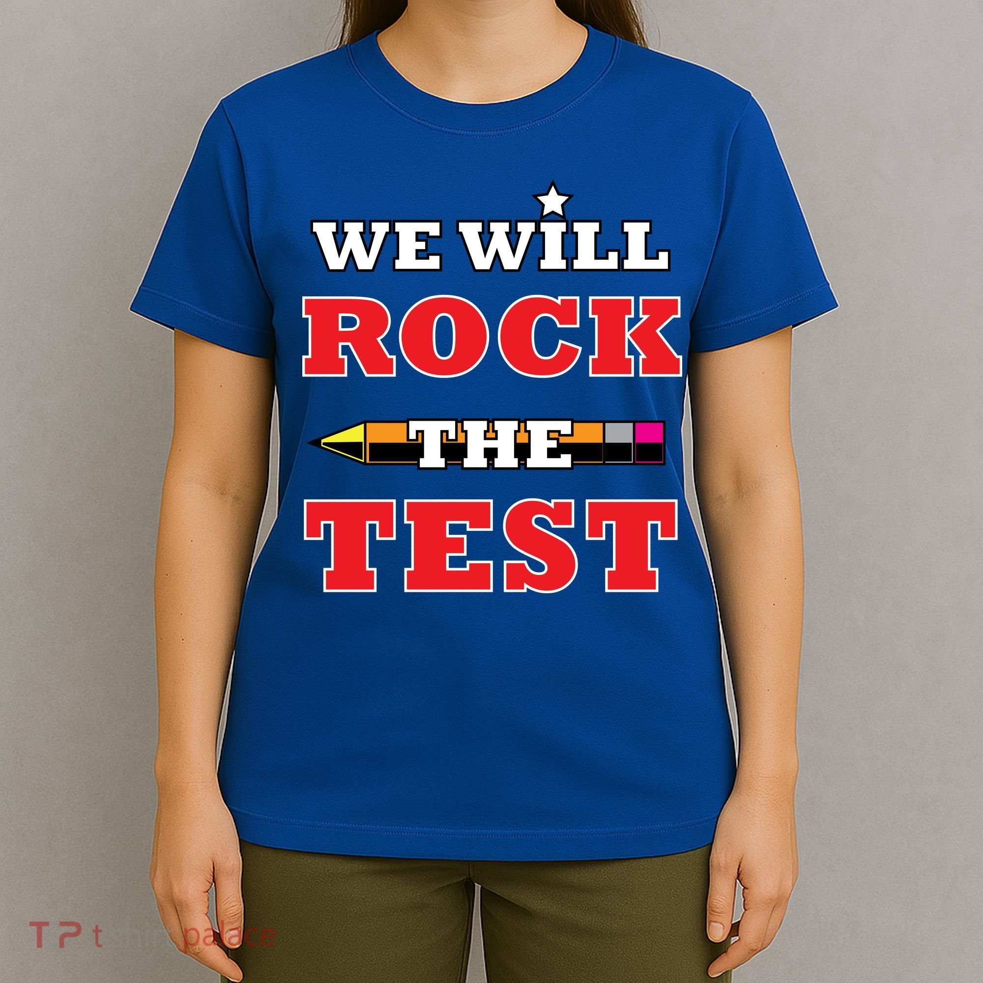 We Will Rock The Test T-Shirt