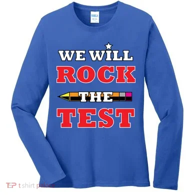 We Will Rock The Test Women's Long Sleeve Shirt